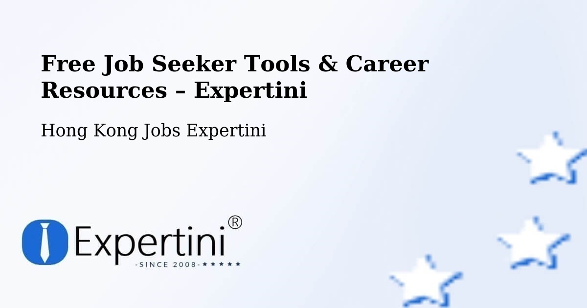 Free Job Seeker Tools & Career Resources – Pak Wan - Pak Wan, Hong Kong Jobs Expertini
