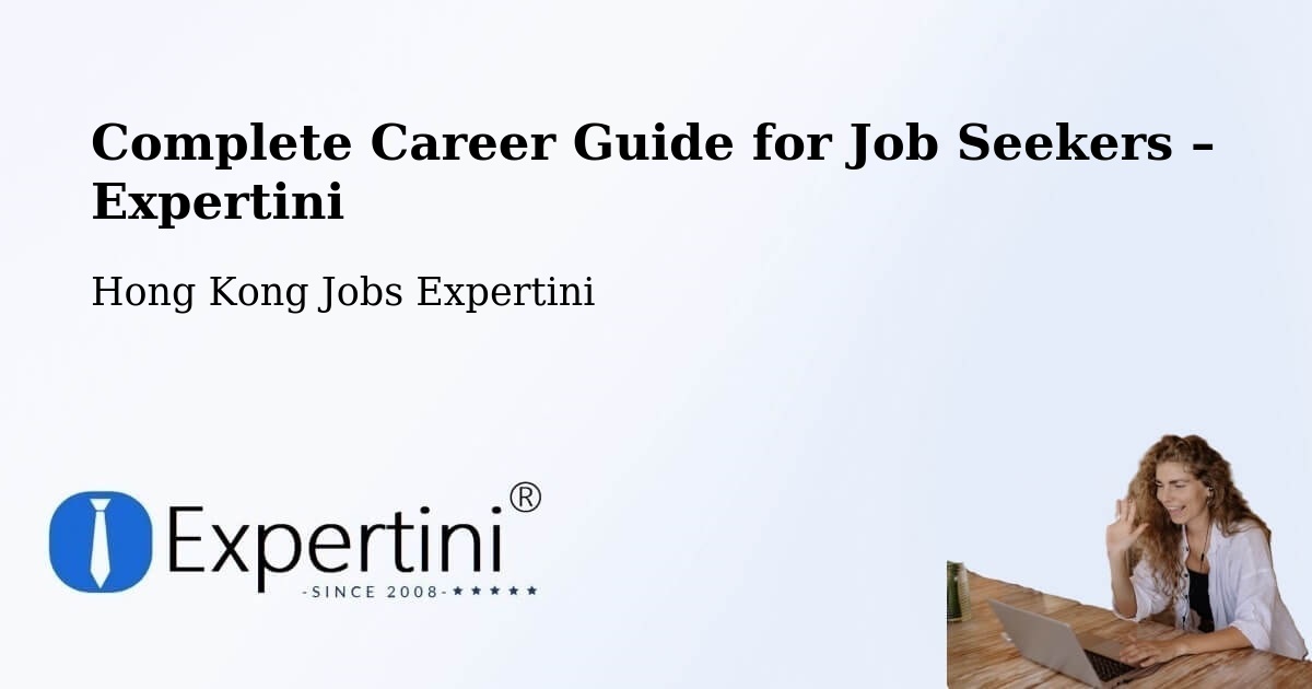 Career Guide for Job Seekers – Pak Wan - Pak Wan, Hong Kong Jobs Expertini