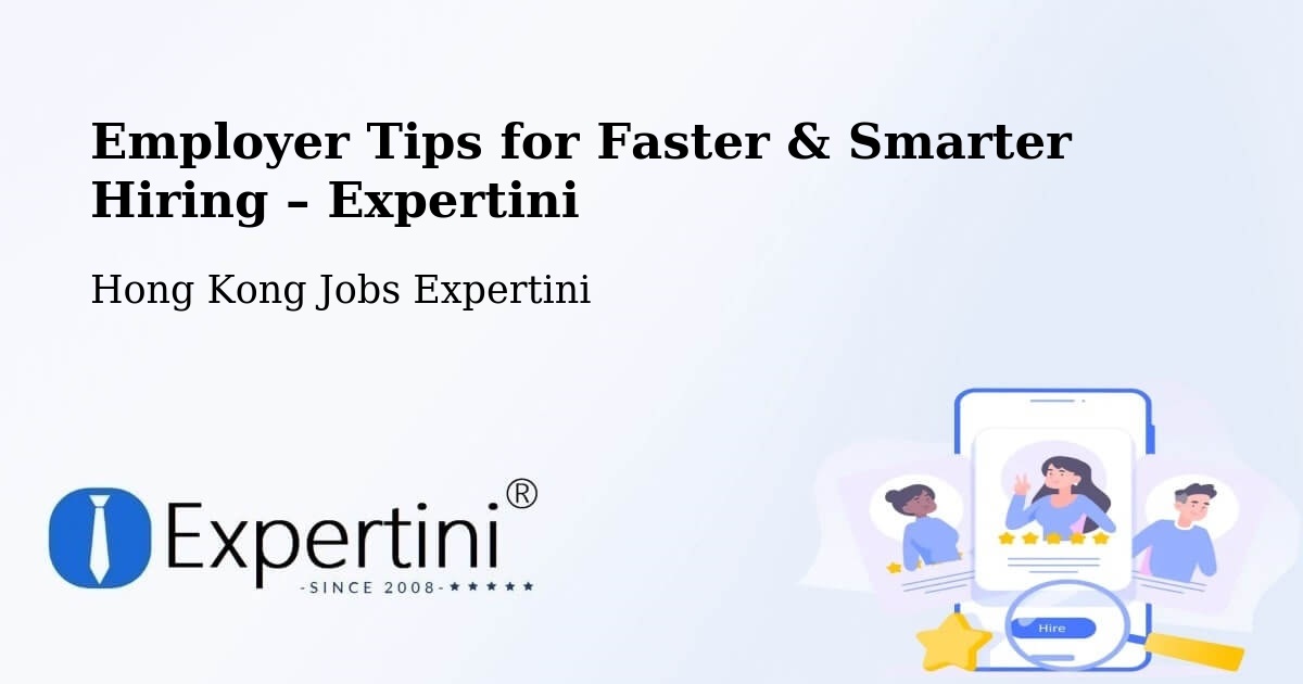 Employer Tips for Hiring & Recruitment – Pak Wan - Pak Wan, Hong Kong Jobs Expertini