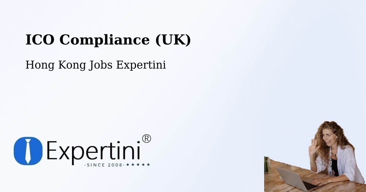 UK Data Protection & ICO Compliance – Pak Wan - Hong Kong Jobs Expertini