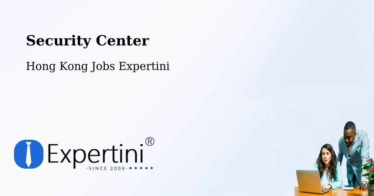 Security & Compliance – Pak Wan - Hong Kong Jobs Expertini