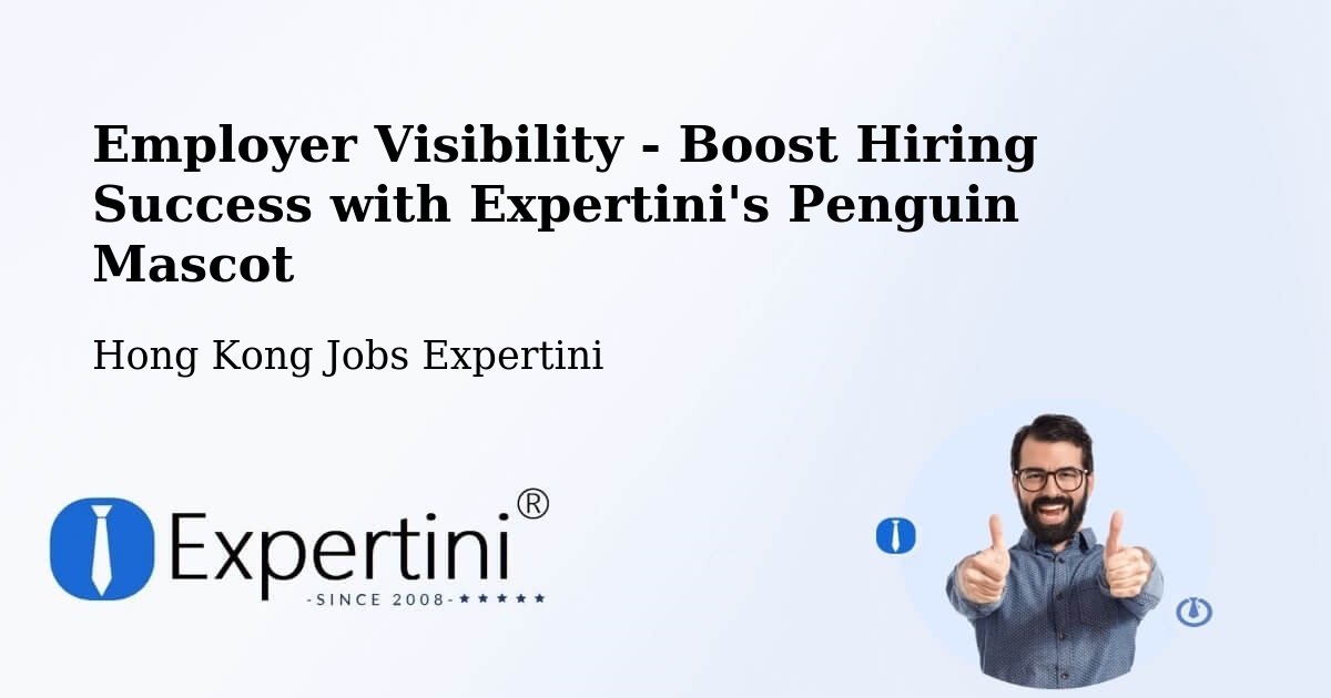 CV and Resume Visibility Optimization – Pak Wan - Hong Kong Jobs Expertini